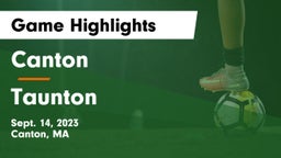 Canton   vs Taunton  Game Highlights - Sept. 14, 2023