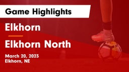 Elkhorn  vs Elkhorn North  Game Highlights - March 20, 2023