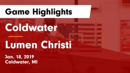 Coldwater  vs Lumen Christi Game Highlights - Jan. 18, 2019