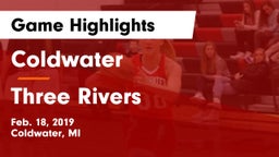 Coldwater  vs Three Rivers  Game Highlights - Feb. 18, 2019