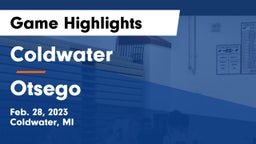 Coldwater  vs Otsego  Game Highlights - Feb. 28, 2023