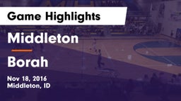 Middleton  vs Borah  Game Highlights - Nov 18, 2016