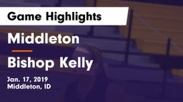 Middleton  vs Bishop Kelly  Game Highlights - Jan. 17, 2019