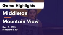 Middleton  vs Mountain View  Game Highlights - Dec. 5, 2023