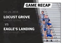Recap: Locust Grove  vs. Eagle's Landing  2016