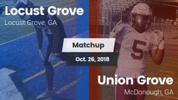 Matchup: Locust Grove High vs. Union Grove  2018