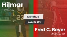 Matchup: Hilmar  vs. Fred C. Beyer  2017