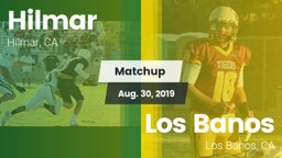 Matchup: Hilmar  vs. Los Banos  2019