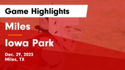 Miles  vs Iowa Park  Game Highlights - Dec. 29, 2023