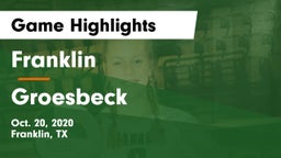 Franklin  vs Groesbeck  Game Highlights - Oct. 20, 2020