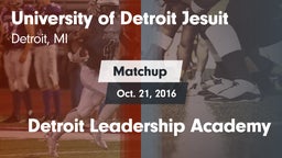 Matchup: University of vs. Detroit Leadership Academy 2016