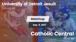 Matchup: University of vs. Catholic Central  2017