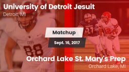 Matchup: University of vs. Orchard Lake St. Mary's Prep 2017