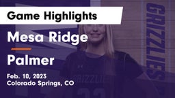 Mesa Ridge  vs Palmer  Game Highlights - Feb. 10, 2023