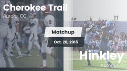 Matchup: Cherokee Trail High vs. Hinkley  2016