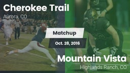 Matchup: Cherokee Trail High vs. Mountain Vista  2016