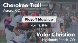 Matchup: Cherokee Trail High vs. Valor Christian  2016