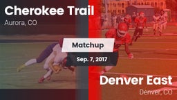 Matchup: Cherokee Trail High vs. Denver East  2017