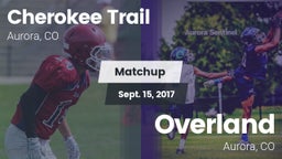 Matchup: Cherokee Trail High vs. Overland  2017