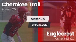Matchup: Cherokee Trail High vs. Eaglecrest  2017