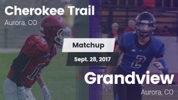 Matchup: Cherokee Trail High vs. Grandview  2017