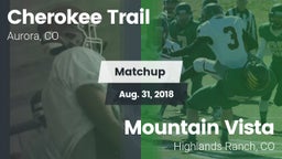 Matchup: Cherokee Trail High vs. Mountain Vista  2018