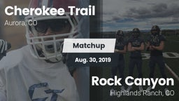Matchup: Cherokee Trail High vs. Rock Canyon  2019