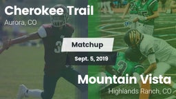 Matchup: Cherokee Trail High vs. Mountain Vista  2019