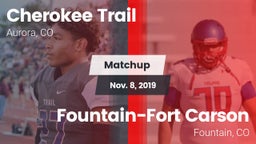 Matchup: Cherokee Trail High vs. Fountain-Fort Carson  2019