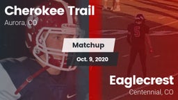 Matchup: Cherokee Trail High vs. Eaglecrest  2020