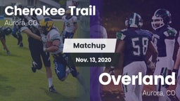 Matchup: Cherokee Trail High vs. Overland  2020