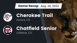 Recap: Cherokee Trail  vs. Chatfield Senior  2022