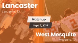 Matchup: Lancaster High vs. West Mesquite  2018