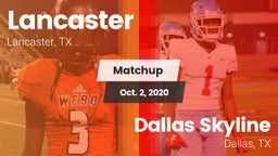 Matchup: Lancaster High vs. Dallas Skyline  2020