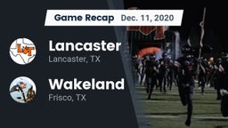 Recap: Lancaster  vs. Wakeland  2020