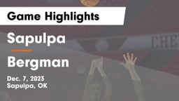 Sapulpa  vs Bergman   Game Highlights - Dec. 7, 2023