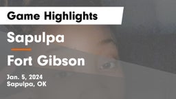 Sapulpa  vs Fort Gibson  Game Highlights - Jan. 5, 2024