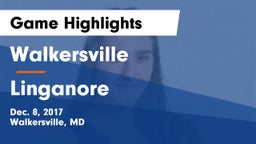 Walkersville  vs Linganore  Game Highlights - Dec. 8, 2017