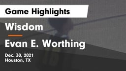 Wisdom  vs Evan E. Worthing  Game Highlights - Dec. 30, 2021