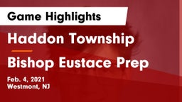 Haddon Township  vs Bishop Eustace Prep  Game Highlights - Feb. 4, 2021