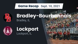 Recap: Bradley-Bourbonnais  vs. Lockport  2021