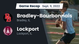 Recap: Bradley-Bourbonnais  vs. Lockport  2022