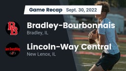 Recap: Bradley-Bourbonnais  vs. Lincoln-Way Central  2022