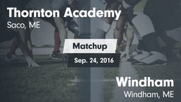 Matchup: Thornton Academy vs. Windham  2016