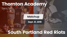 Matchup: Thornton Academy vs. South Portland Red Riots 2018