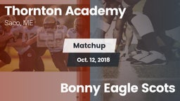 Matchup: Thornton Academy vs. Bonny Eagle Scots 2018