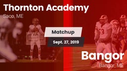 Matchup: Thornton Academy vs. Bangor  2019