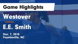 Westover  vs E.E. Smith  Game Highlights - Dec. 7, 2018