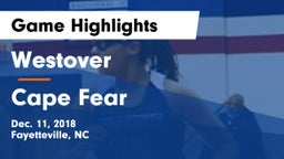 Westover  vs Cape Fear  Game Highlights - Dec. 11, 2018