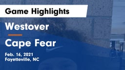Westover  vs Cape Fear  Game Highlights - Feb. 16, 2021